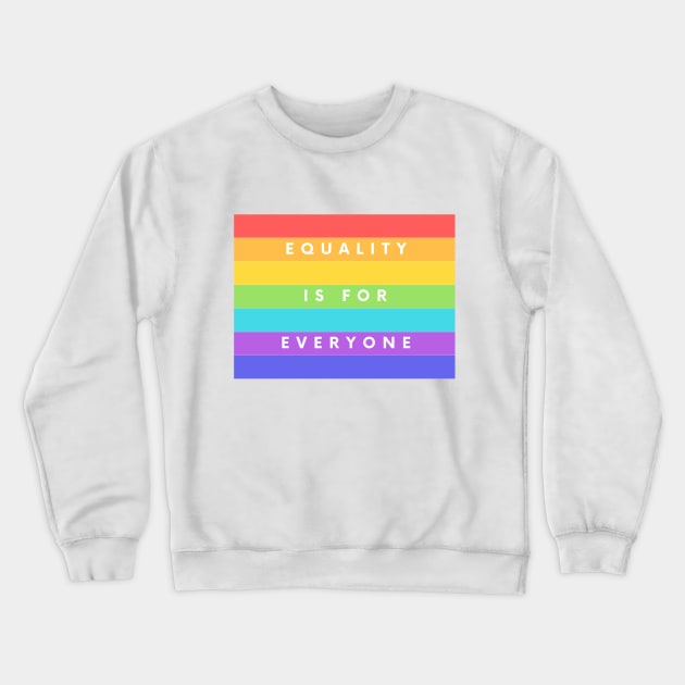 equality Crewneck Sweatshirt by Malleka